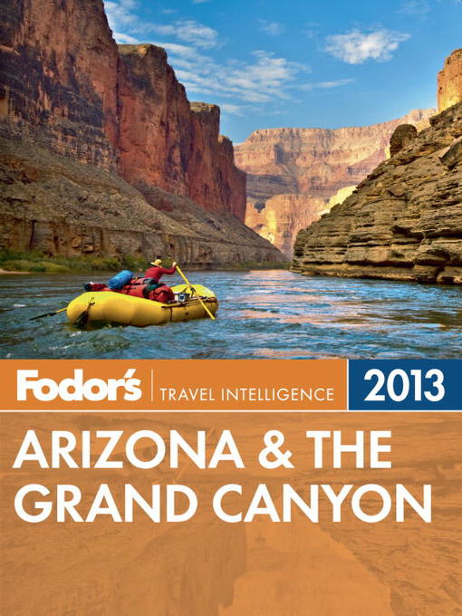 Title details for Fodor's Arizona & the Grand Canyon 2013 by Fodor's - Available